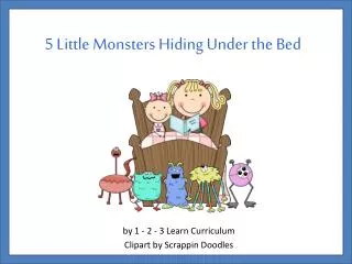 5 Little Monsters Hiding Under the Bed