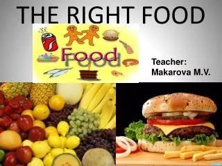 THE RIGHT FOOD