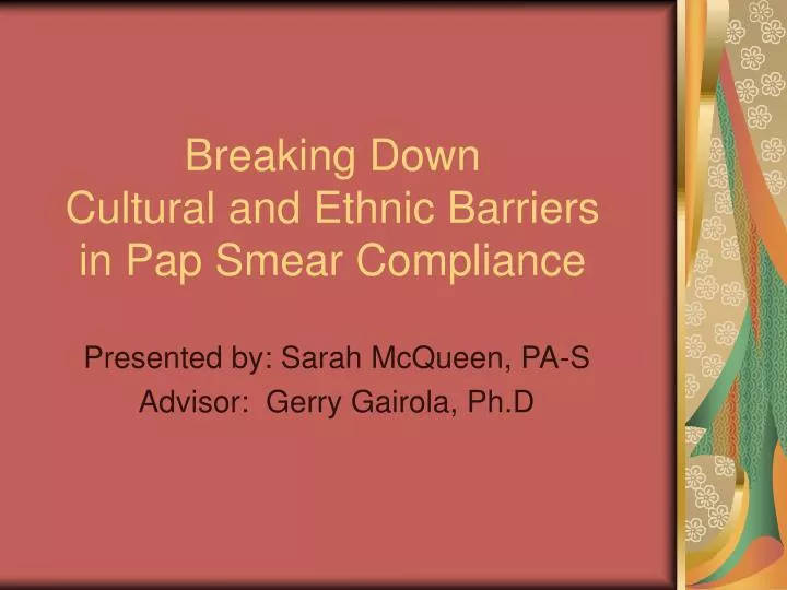 breaking down cultural and ethnic barriers in pap smear compliance