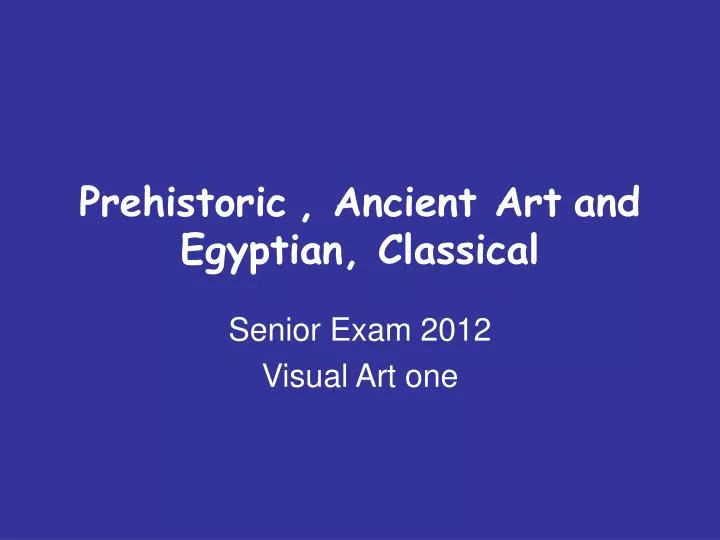 prehistoric ancient art and egyptian classical