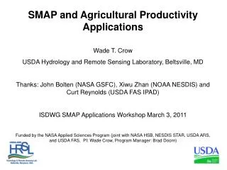 SMAP and Agricultural Productivity Applications Wade T. Crow USDA Hydrology and Remote Sensing Laboratory, Beltsville, M