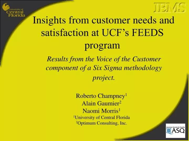 insights from customer needs and satisfaction at ucf s feeds program