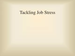 Tackling Job Stress