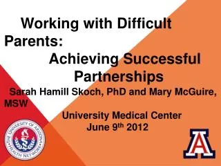 Working with Difficult Parents: Achieving Successful Partnerships