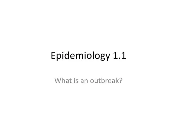 epidemiology 1 1