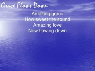 grace flows down