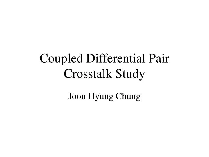 coupled differential pair crosstalk study