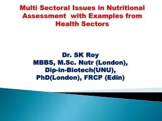 Multi Sectoral Issues in Nutritional Assessment with Examples from Health Sectors