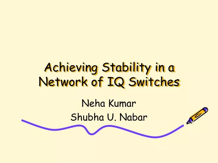 achieving stability in a network of iq switches
