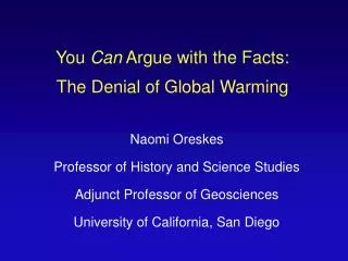 You Can Argue with the Facts: The Denial of Global Warming