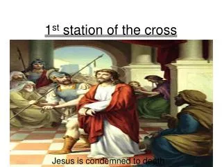 1 st station of the cross