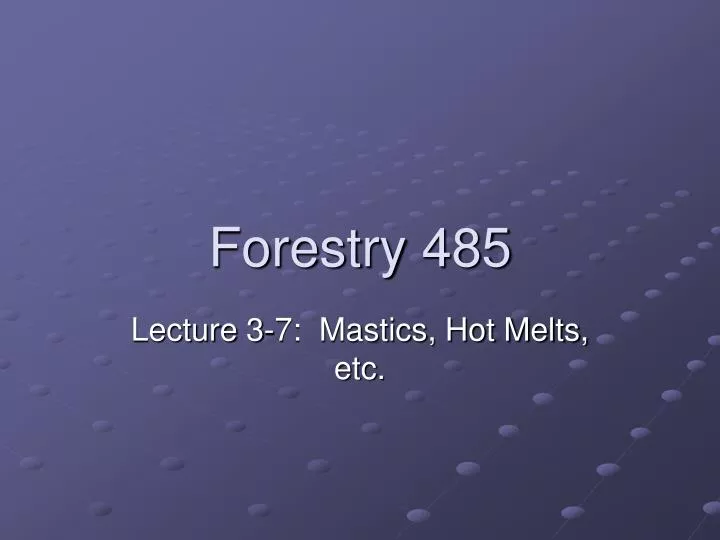 forestry 485