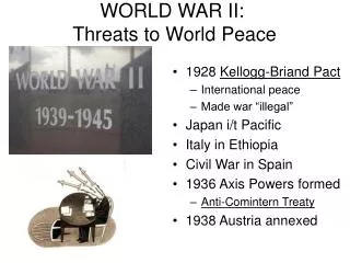 WORLD WAR II: Threats to World Peace