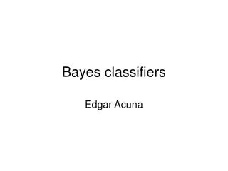 Bayes classifiers