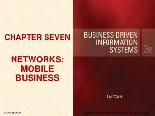 CHAPTER SEVEN NETWORKS: MOBILE BUSINESS