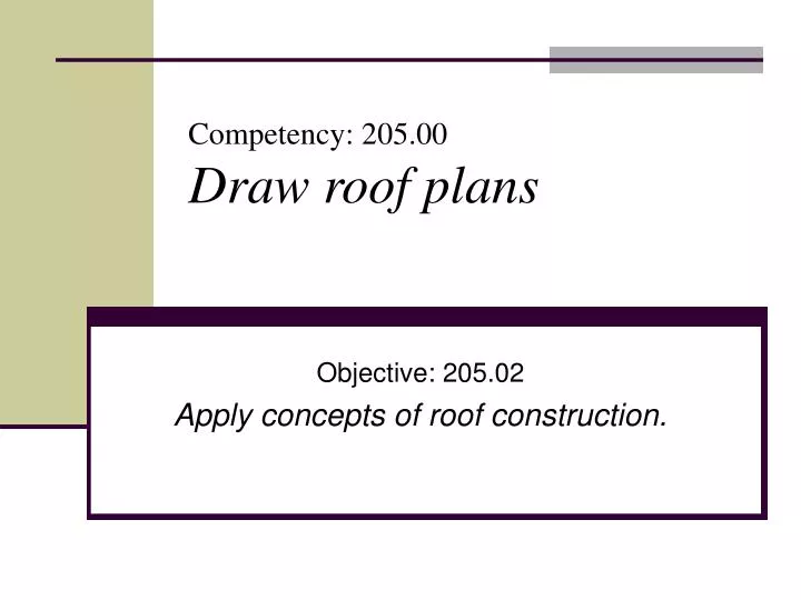 competency 205 00 draw roof plans