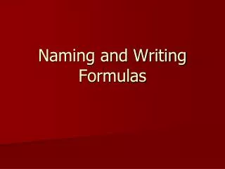 Naming and Writing Formulas