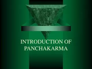 INTRODUCTION OF PANCHAKARMA