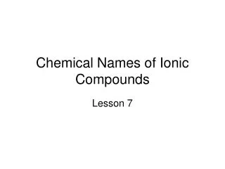 Chemical Names of Ionic Compounds
