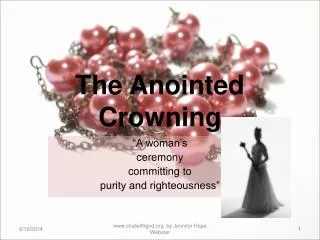 The Anointed Crowning