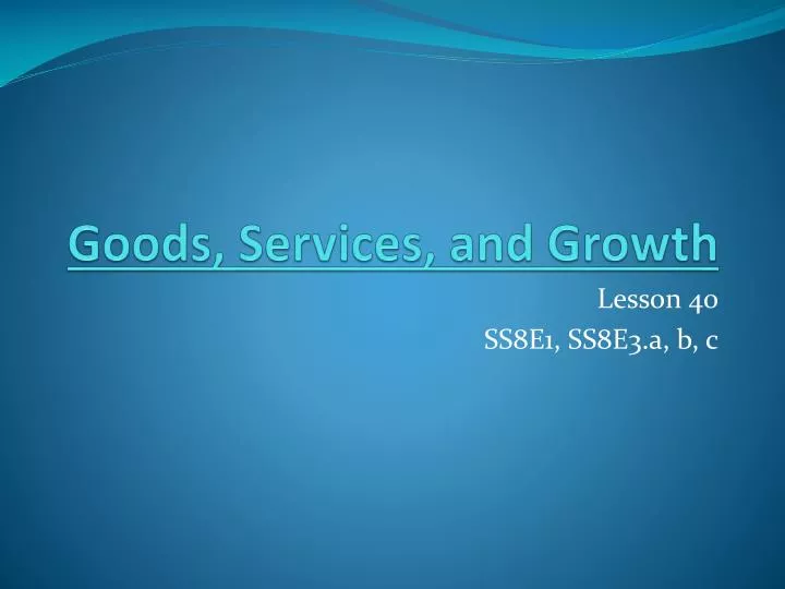 goods services and growth