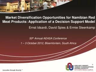 Market Diversification Opportunities for Namibian Red Meat Products: Application of a Decision Support Model Ernst Idsar