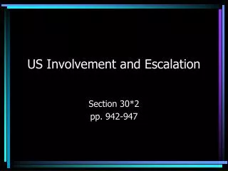 US Involvement and Escalation