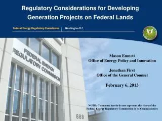 Mason Emnett Office of Energy Policy and Innovation Jonathan First Office of the General Counsel February 6, 2013