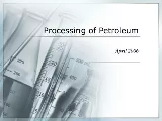 processing of petroleum