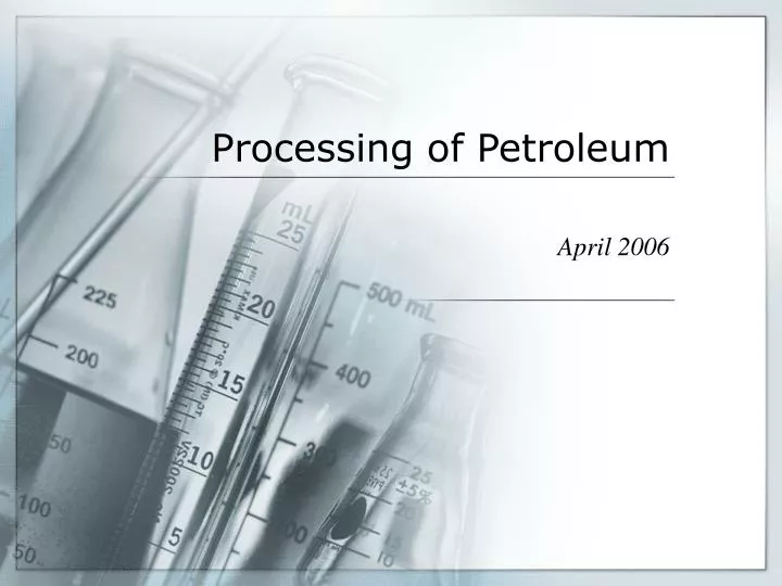 processing of petroleum