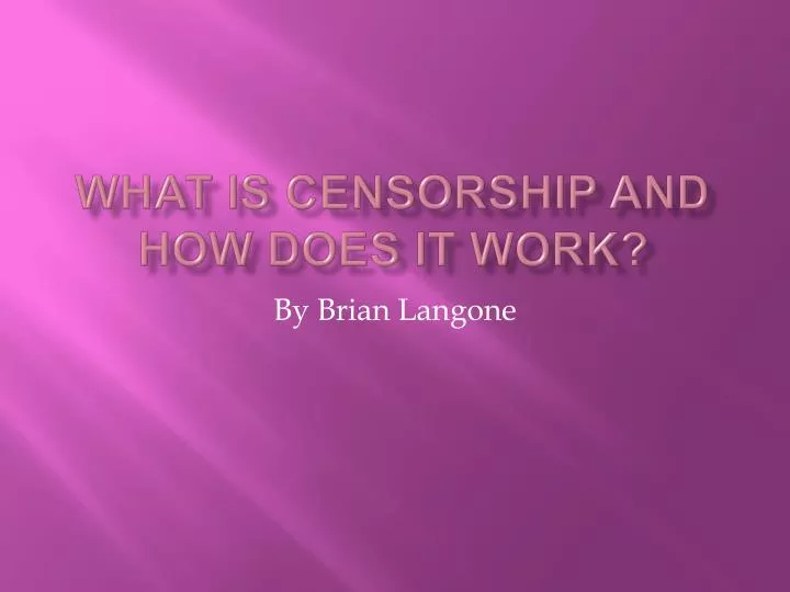 what is censorship and how does it work