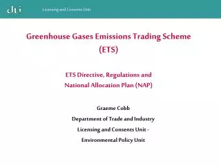 Greenhouse Gases Emissions Trading Scheme (ETS) ETS Directive, Regulations and National Allocation Plan (NAP)