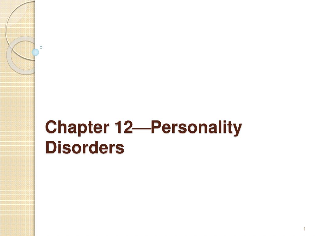 PPT - Chapter 12 Personality Disorders PowerPoint Presentation, free ...