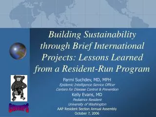 Building Sustainability through Brief International Projects: Lessons Learned from a Resident-Run Program