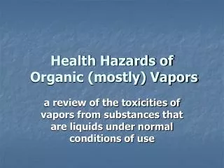 Health Hazards of Organic (mostly) Vapors