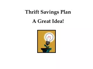 Thrift Savings Plan A Great Idea!