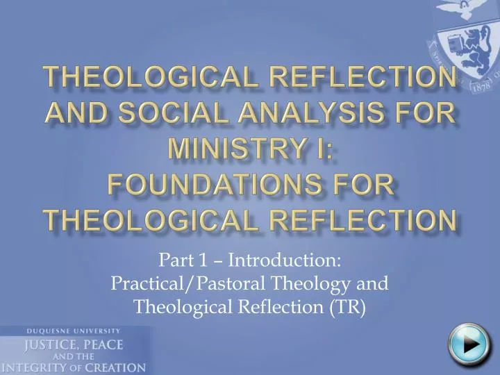 theological reflection and social analysis for ministry i foundations for theological reflection