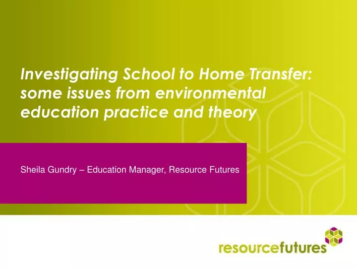 investigating school to home transfer some issues from environmental education practice and theory
