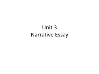 Unit 3 Narrative Essay