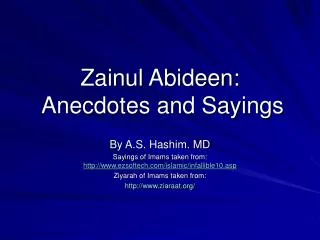 Zainul Abideen: Anecdotes and Sayings
