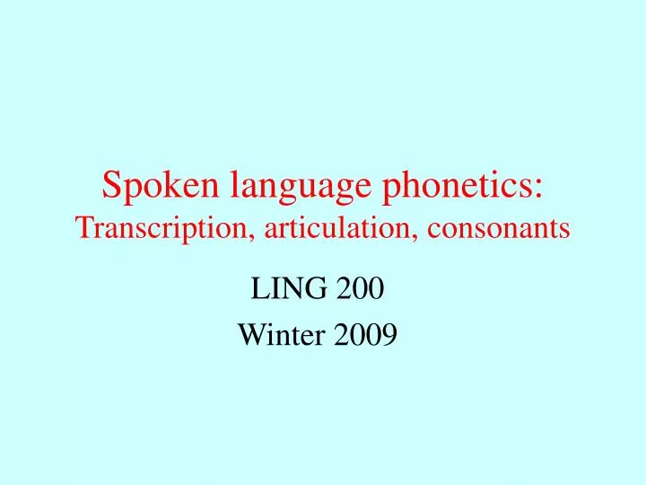 spoken language phonetics transcription articulation consonants