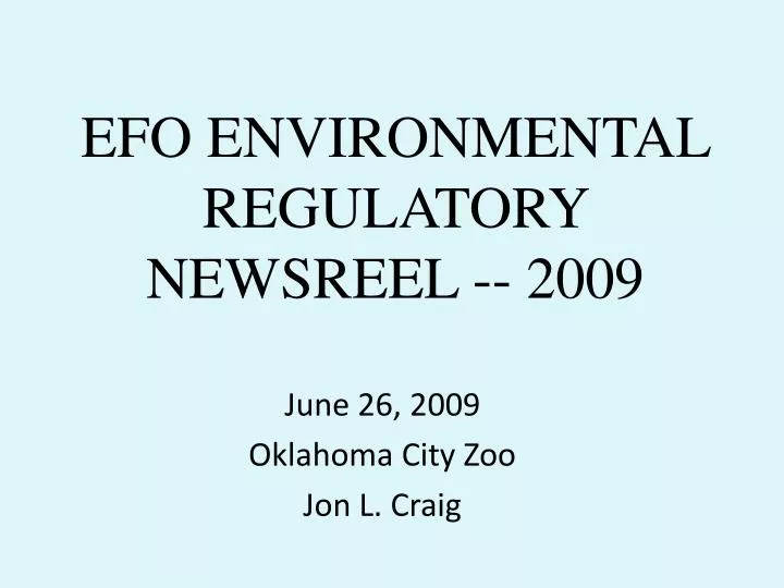 efo environmental regulatory newsreel 2009