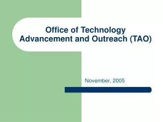 Office of Technology Advancement and Outreach (TAO)