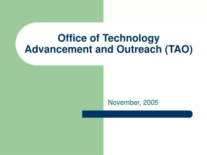 office of technology advancement and outreach tao