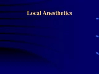 Local Anesthetics