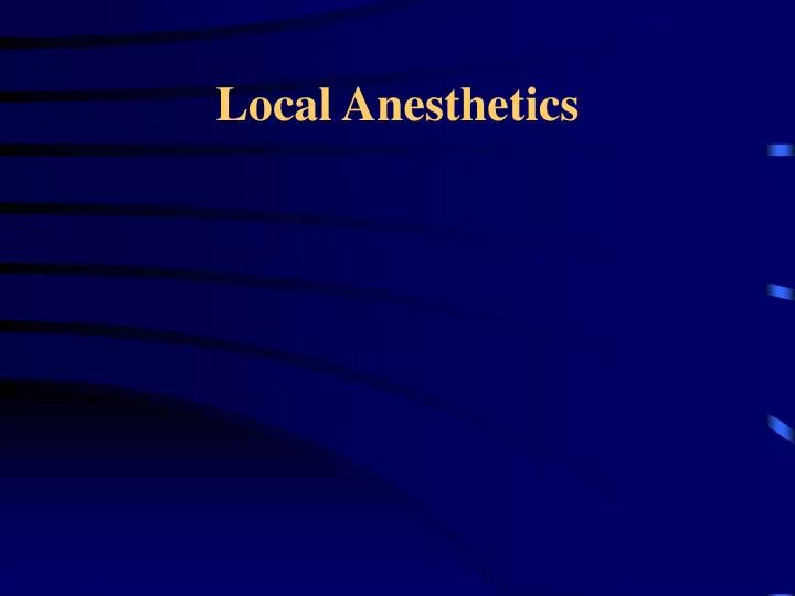 local anesthetics