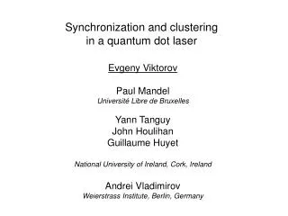 Synchronization and clustering in a quantum dot laser