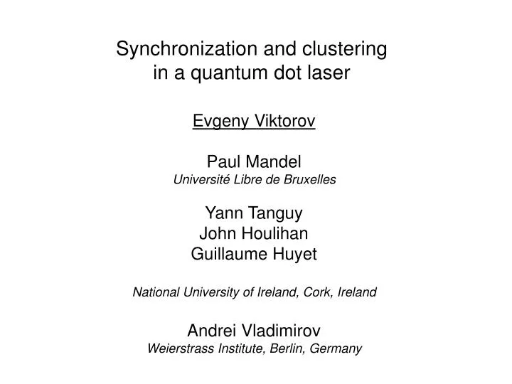 synchronization and clustering in a quantum dot laser