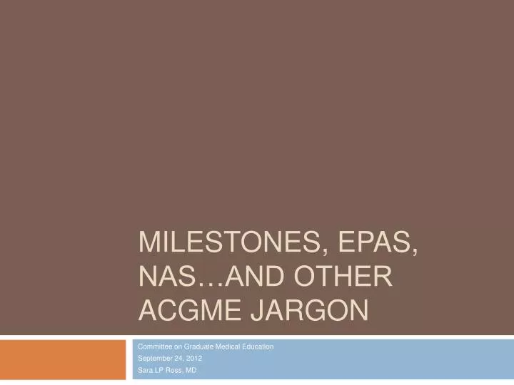 milestones epas nas and other acgme jargon