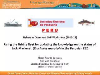 P E R U Fishers as Observers SNP Workshops (2011-12)
